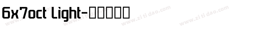 6x7oct Light字体转换